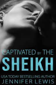 Title: Desert Kings: Amahd: Captivated by the Sheikh, Author: Jennifer Lewis