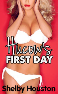 Title: The Hucow's First Day, Author: Shelby Houston
