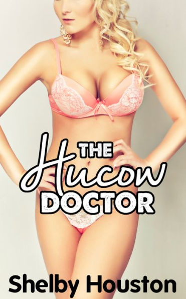 The Hucow Doctor (Hucow Medical Erotica)