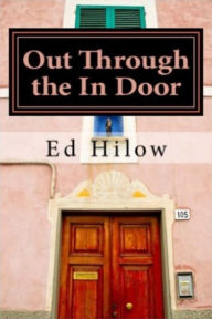 Title: Out Through the In Door, Author: Edward Hilow