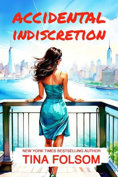 Accidental Indiscretion: Spicy Billionaire romance with flying sparks, sizzling secrets, chance encounters, passionate affairs, and more