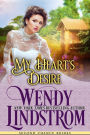 My Heart's Desire: A Sweet and Clean Small Town Historical Romance Novel