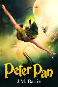 Title: Peter Pan : [Special Illustrated Edition] [Free Audio Links], Author: J. M. Barrie