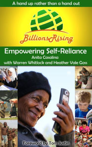 Title: Billions Rising: Empowering Self-Reliance Around the Globe, Author: Anita Casalina