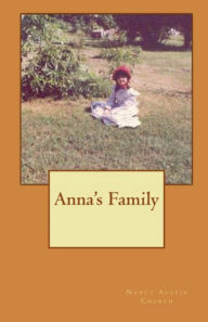 Title: Anna's Family, Author: Nancy Austin Church