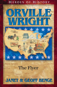 Title: Orville Wright: The Flyer, Author: Janet Benge