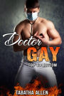 Doctor Gay - Top to Bottom (Gay Medical Erotica)