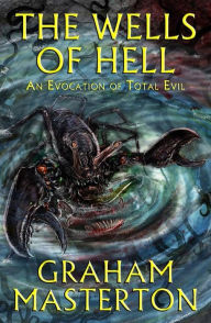 Title: The Wells of Hell, Author: Graham Masterton