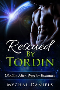 Title: Rescued By Tordin, Author: Mychal Daniels