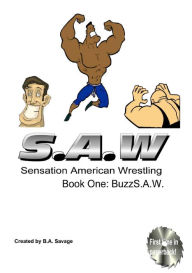 Title: SAW: Sensational American Wrestling, Author: Bashan Savage