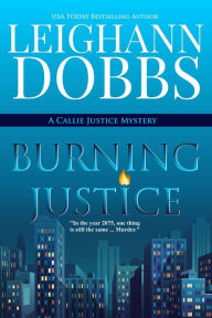 Title: Burning Justice, Author: Leighann Dobbs