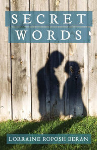Title: Secret Words, Author: Lorraine Roposh Beran