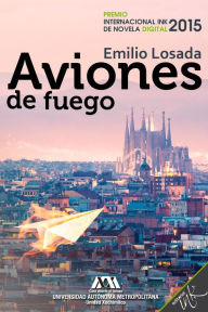 Title: Aviones de fuego, Author: Emilio Losada