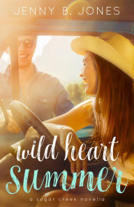 Title: Wild Heart Summer, Author: Jenny B. Jones