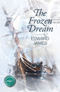 Title: The Frozen Dream, Author: Edward James