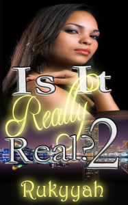 Title: Is It Really Real? 2, Author: Rukyyah