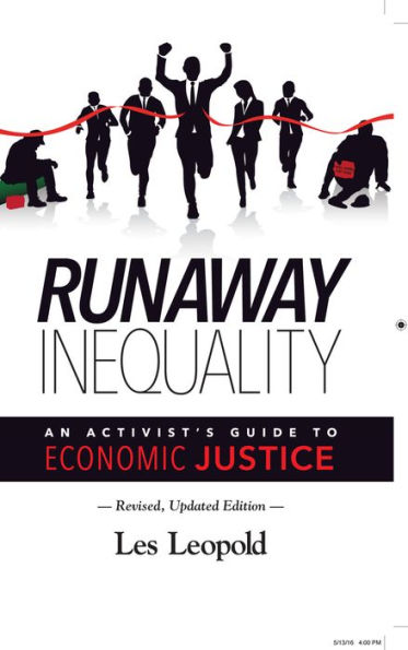 Runaway Inequality: An Activist's Guide to Economic Justice