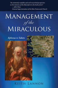 Title: Management of the Miraculous, Author: Keith Lannon