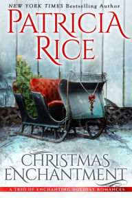 Title: Christmas Enchantment, Author: Patricia Rice