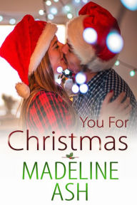 Title: You for Christmas, Author: Madeline Ash