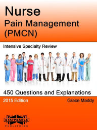 Title: Nurse Pain Management (PMCN) Intensive Specialty Review, Author: Grace Maddy