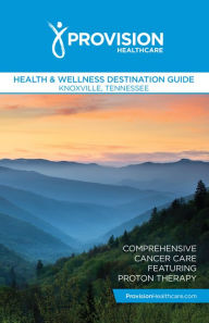 Title: Provision Healthcare Health & Wellness Destination Guide, Author: Renee-Marie Stephano