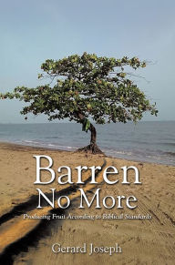 Title: Barren No More, Author: Gerard Joseph