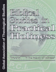 Title: Biblical Studies in Practical Holiness, Author: Global Missions