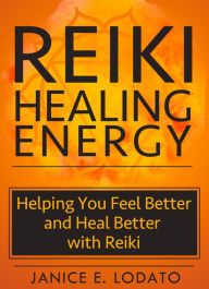 Title: Reiki Healing Energy, Author: Janice Lodato