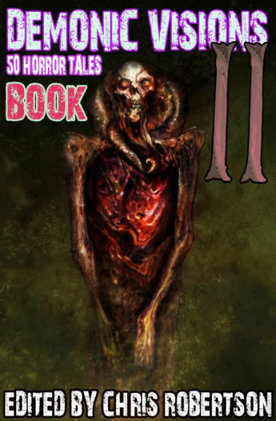 Demonic Visions 50 Horror Tales Book 2