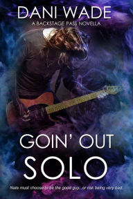 Title: Goin' Out Solo, Author: Dani Wade