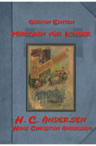 Title: Marchen fur Kinder by H. C. Andersen (German Edition) (Illustrated), Author: H. C. Andersen
