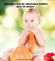 Title: Introduccion de Alimentos Solidos de 6-36 meses, Author: Carmen Cabrer
