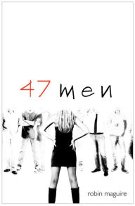 Title: 47 men, Author: Robin Maguire