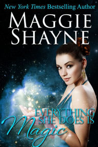 Title: Everything She Does Is Magic, Author: Maggie Shayne