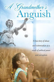 Title: A Grandmother's Anguish, Author: Hannah Woods