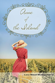 Title: Anne of the Island, Author: Lucy Maud Montgomery