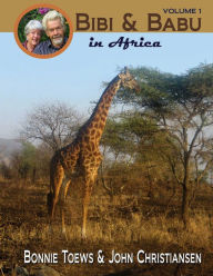 Title: Bibi & Babu in Africa, Author: Bonnie Toews