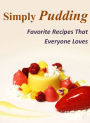 Simply Pudding: Favorite Recipes That Everyone Loves