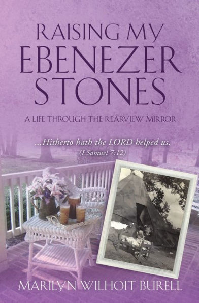 RAISING MY EBENEZER STONES