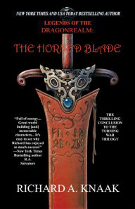 Title: Legends of the Dragonrealm: The Horned Blade, Author: Richard A. Knaak