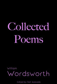 Title: Collected Poems of William Wordsworth, Author: William Wordsworth