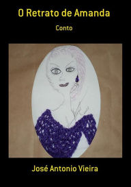 Title: O Retrato De Amanda, Author: Jose Antonio Vieira