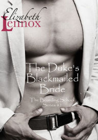 The Duke's Blackmailed Bride