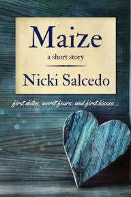 Title: Maize, Author: Nicki Salcedo