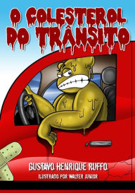 Title: O Colesterol Do Transito, Author: Gustavo Henrique Ruffo