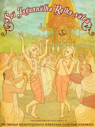 Title: Sri Jagannatha Ratha-yatra, Author: Sri Srimad Bhaktivedanta Narayana Gosvami Maharaja