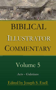 Title: Biblical Illustrator Commentary, Volume 5, Author: Joseph S. Exell