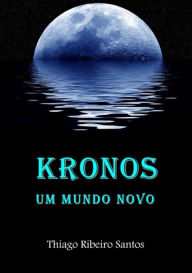 Title: Kronos, Author: Thiago Ribeiro Santos