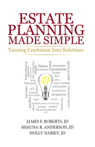 Title: Estate Planning Made Simple, Author: James F. Roberts